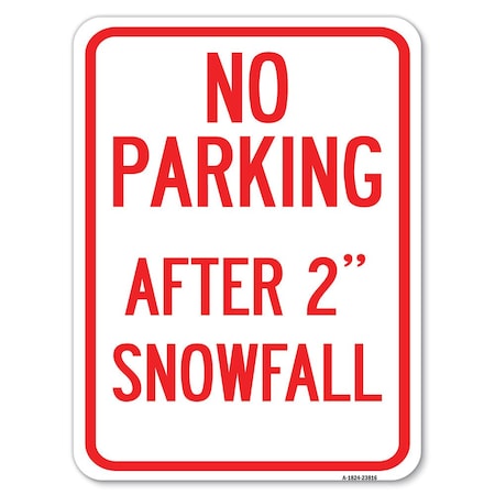 Signmission No Parking-After 2 Snowfall Heavy-Gauge Aluminum Rust Proof Parking Sign, 18" x 24", A-1824-23816 A-1824-23816